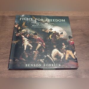 Fight for Freedom Book by Benson Bobrick